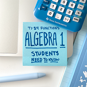 Algebra 1: Seven Important Calculator Functions